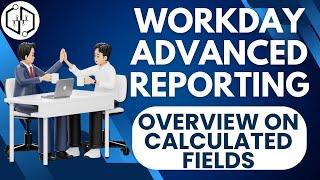 Calculated Fields Overview |Workday Advanced Reporting Training| Workday Advanced Reporting |uDemand