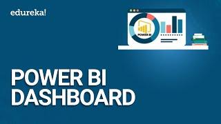 Power BI Dashboard | How To Create A Dashboard In Power BI Desktop | Power BI Tutorial | Edureka