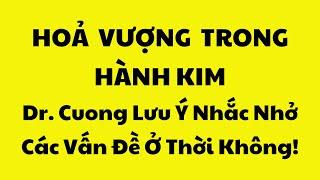 Dr. Cương Lưu Ý Nhắc Nhở Các Vấn Đề Ở Thời Không!