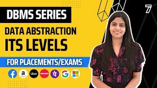 L7 : Data Abstraction & Its level | Complete DBMS Course