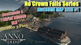 Anno 1800 SEASON 3 DLC - BEST Island Arc MAP SEED EVER- No Crown Falls Series #1
