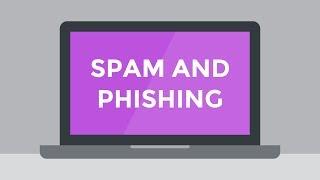 Understanding Spam and Phishing