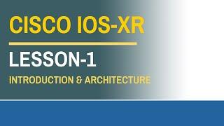 Cisco IOS-XR Lesson-1