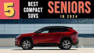 Top 5 Compact SUVs for SENIOR Drivers in 2024