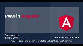 PWA in Angular - JavaScript Marathon