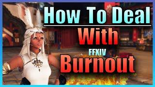 What To Do When You Have FFXIV Burnout...