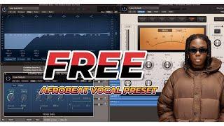 FREE DOWNLOAD AFROBEAT VOCAL PRESET | HOW TO MIX AFROBEAT SONG | MIXING VOCALS | LOGIC PRO TUTORIAL