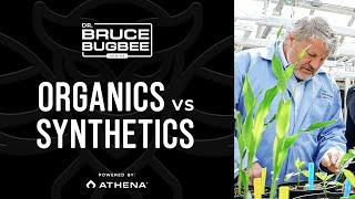 Bruce Bugbee Series – Organics vs. Synthetics