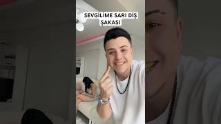 Semih Varol | SEVGİLİME SARI DİŞ ŞAKASI | #semihvarol #shorts