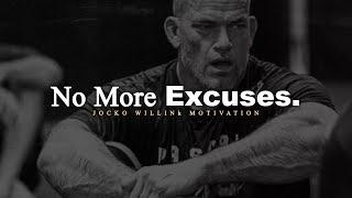 JOCKO WILLINK | NO MORE EXCUSES | Motivational Speech