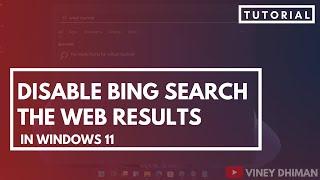 How to Disable Bing 'Search the Web' Results in Windows 11 Search