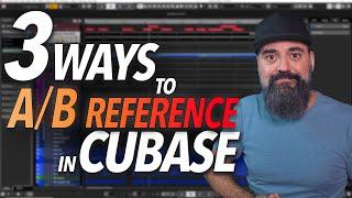 3 WAYS to A/B REFERENCE Your Mix in CUBASE