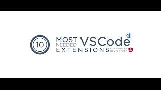 10 Most Needed VSCode Extensions for Angular Developers