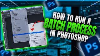 How To Run a Batch Process In Photoshop