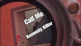 Call Me Kennedy Killer./?Rainbow 6 Siege