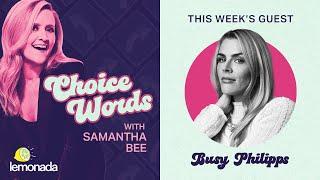 Wedding Registry or Divorce Sale?: Busy Philipps| Choice Words with Samantha Bee