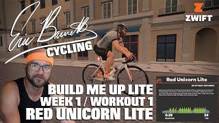 Zwift Build Me Up Lite: Week 1, Workout 1: Red Unicorn Lite
