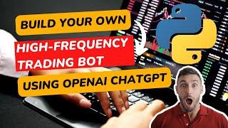 Build Your Own Trading Bot Using OpenAI ChatGPT3 with Python