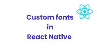 Adding custom fonts in React Native 0.60+ | React native | Android