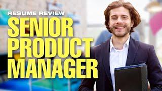 Real Resume Review | Senior Product Manager