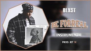 Blxst - Be Forreal | Instrumental [Prod. RIT 1K]