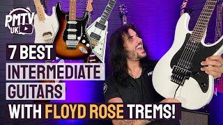 7 Best Intermediate Guitars With Floyd Rose Tremolos! - The Best Mid Priced Dive Bomb'able Guitars!