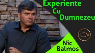 Nic Balmos - Experiente cu Dumnezeu | predici 2020