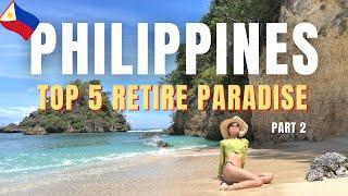 TOP 5 PLACES TO RETIRE IN THE PHILIPPINES  PART 2