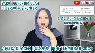 BARU..!! APLIKASI AGEN PULSA & PPOB TERMURAH 2025, BARU LAUNCHING UDAH DI SERBU BOS KONTER