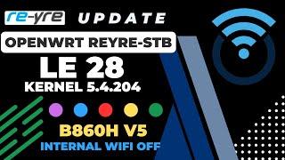 OpenWrt 21.02.3 LE 28 B860H v5 Kernel 5.4.204-reyre | REYRE-STB