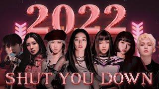 2022 SHUT YOU DOWN (KPOP Year End Mashup of 190+ songs) *CHECK THE DESCRIPTION