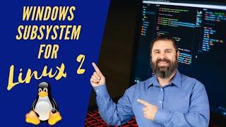 WSL 2 Getting Started  //  Windows Subsystem for Linux 2 is here But!!