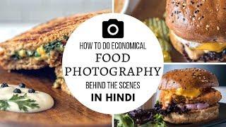 How to do economical food photography | behind the scenes | In Hindi