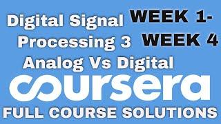 Digital Signal Processing 3 coursera quiz answers: Analog Vs Digital | Week 1- 4 Quiz Answers||