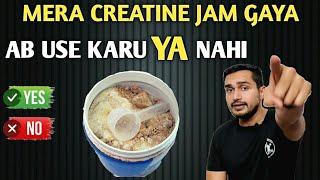 Mera creatine jam gaya ab use karu YA nahi | jame hue creatine ka kya karen | supplements villa |