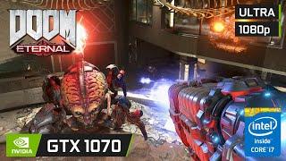 DOOM Eternal | GTX 1070 | i7 4790K | Ultra Settings Tested 1080p | Benchmark & Fps Test