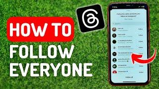 How to Follow Everyone on Threads - Full Guide