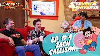 Episode #04 | Steven Universe's Zach Callison!