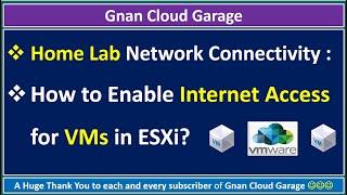 Gnan Cloud Garage - Home Lab Network Connectivity | How to Enable Internet Access for VMs in ESXi?