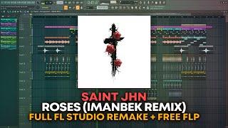 SAINt JHN - Roses (Imanbek Remix) [FL Studio Remake + FREE FLP]