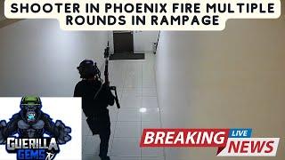 Surveillance Video of Man In Phoenix Az Fire Multiple Shots In Rampage