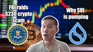 FBI Raids $230 million Crypto Scam!! Why SUI is pumping.