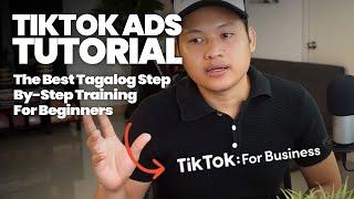 [TikTok Ads Tutorial] The Best Tagalog Step-by-Step Training for Beginners #TikTokAds