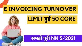 Turnover limit for E Invoicing changed from 1.April.2021 | NN 5/2021