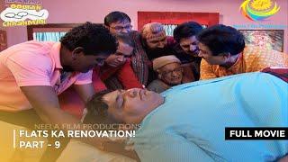 Flats Ka Renovation! | FULL MOVIE | PART 9 I Taarak Mehta Ka Ooltah Chashmah Ep 1797 to 1800