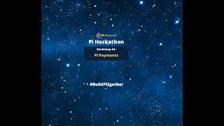 Pi Payments (Pi Hackathon Workshop)