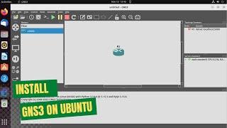 How To Install GNS3 on Ubuntu 22.04 | 20.04
