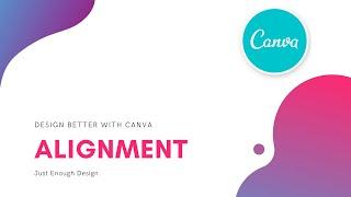 Design Trick: Alignment - Design Better with Canva