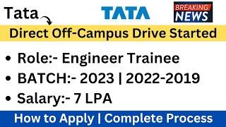 TATA Off-Campus Drive 2023 | Direct Hiring | 2023, 2022-2019 Batch | Latest Hiring Opportunities