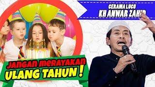 PENGAJIAN KH. ANWAR ZAHID - HUKUM ULANG TAHUN HARAM ?